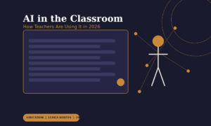 Featured image for Lexica Routes titled AI in the Classroom: How Teachers Are Using It in 2026, featuring a stylized orange and white human figure connected to a network of data points and concentric circles on a dark navy background.