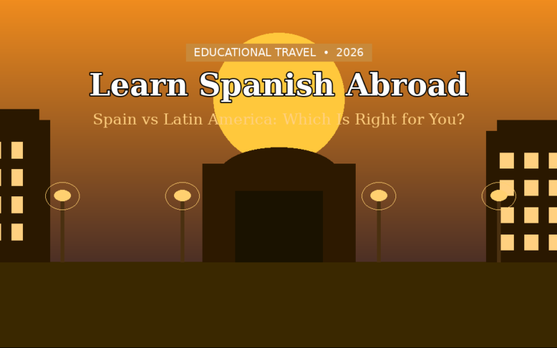 Featured hero graphic for Lexica Routes titled Learn Spanish Abroad: Spain vs Latin America: Which Is Right for You?, displaying a tag at the top for EDUCATIONAL TRAVEL • 2026. The visual layout presents a minimalist flat vector cityscape at sunset, featuring dark brown silhouettes of a large central arched building gateway, two flanking apartment buildings with lit windows, and stylized streetlights arranged before a massive glowing yellow sun against a deep orange-to-brown gradient sky.